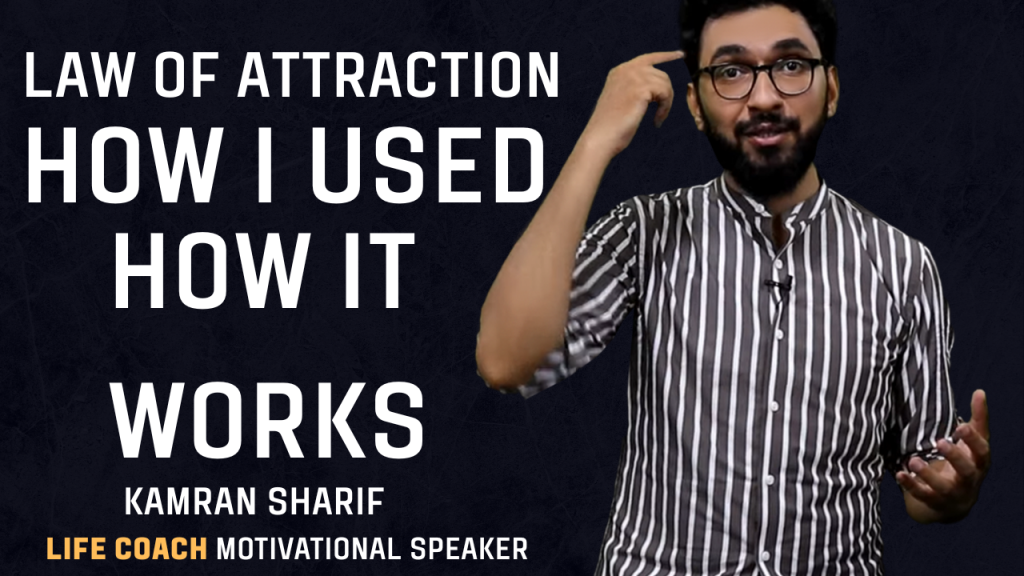 Law Of Attraction By Kamran Sharif