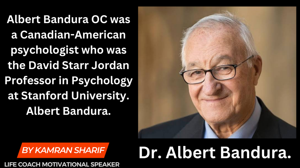 Dr Albert Bandura By Kamran Sharif