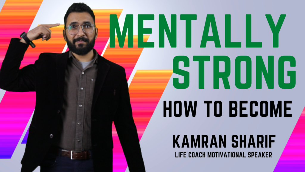 Mentally strong by kamran sharif how to over come depression anxiety stress better life