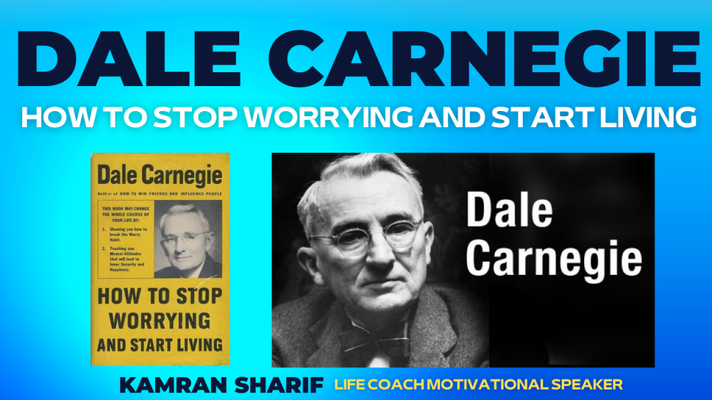 How to Stop Worrying and Start Living Dale Carnegie