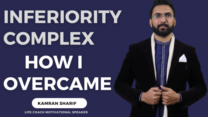 Inferiority Complex By Kamran Sharif