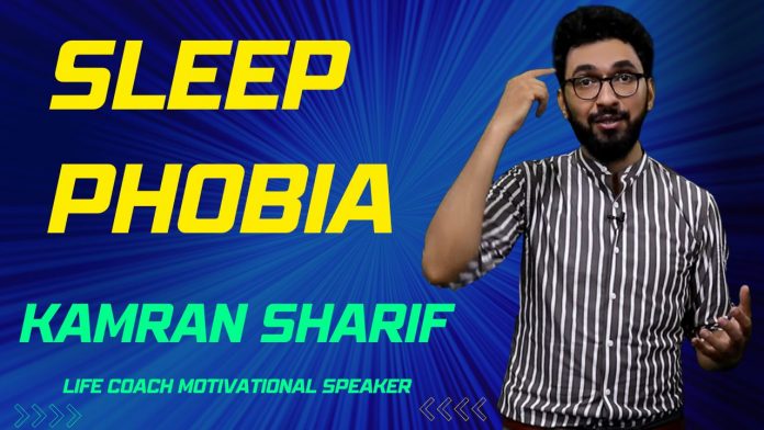 Sleep Phobia By Kamran Sharif